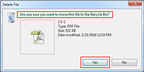 After Delete File then Make Sure this File Move to Recycle Bin