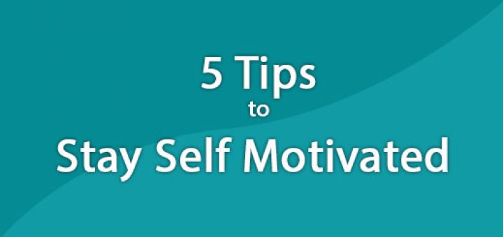 05 Tips To Stay Self Motivated